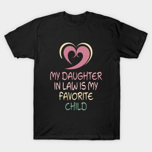 My Daughter In Law Is My Favorite Child T-Shirt